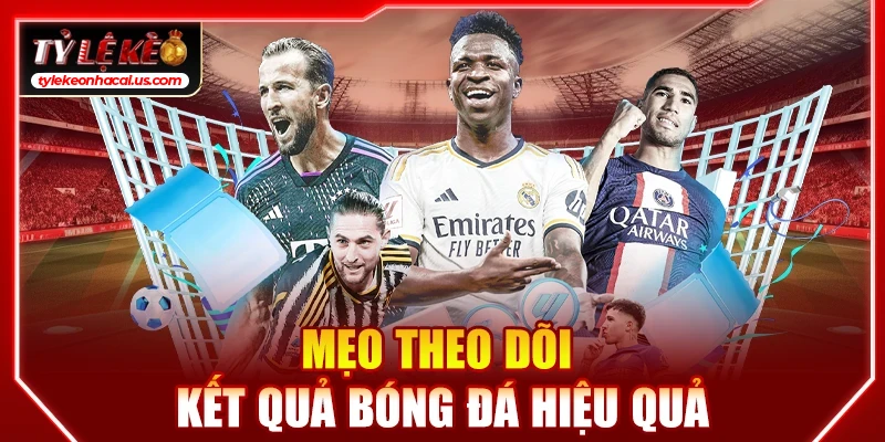KQBD Kết Quả Bóng Đá Hôm Nay | Tỷ Số & Tỷ Lệ Kèo Nhà Cái 37 Mẹo theo dõi kết quả bóng đá hiệu quả