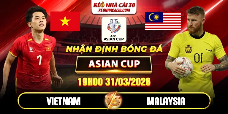 Soi Kèo Vietnam Vs Malaysia 19h00 31/03 - Asian Cup 1 Soi Kèo Vietnam Vs Malaysia 19h00 31/03 - Asian Cup
